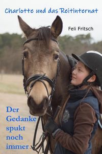 Produktbild: Charlotte und das Reitinternat - Der Gedanke spukt noch immer