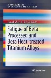 Produktbild: Fatigue of Beta Processed and Beta Heat-treated Titanium Alloys