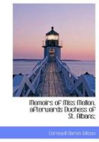Produktbild: Memoirs of Miss Mellon, Afterwards Duchess of St. Albans;
