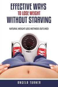 Produktbild: Effective Ways to Lose Weight Without Starving