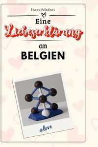 Produktbild: Eine Liebeserkl&auml;rung an Belgien