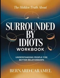 Produktbild: The Hidden Truth About Surrounded By Idiots