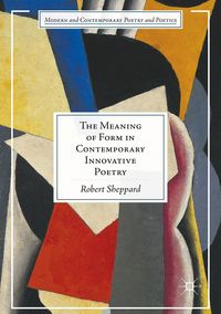 Produktbild: The Meaning of Form in Contemporary Innovative Poetry
