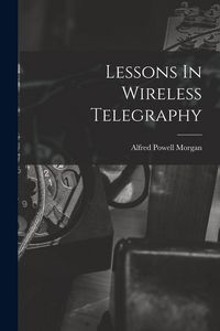 Produktbild: Lessons In Wireless Telegraphy