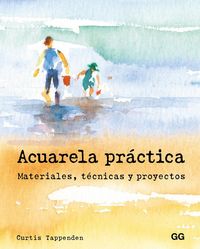 Produktbild: Acuarela pr&aacute;ctica : materiales, t&eacute;cnicas y proyectos