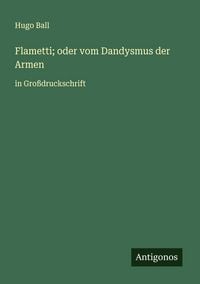 Produktbild: Flametti; oder vom Dandysmus der Armen