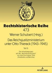 Produktbild: Das Reichsjustizministerium unter Otto Thierack (1943&ndash;1945)