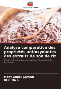 Produktbild: Analyse comparative des propri&eacute;t&eacute;s antioxydantes des extraits de son de riz