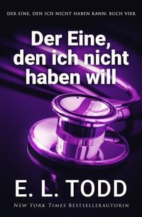 Produktbild: Der Eine, den ich nicht haben will (Der Eine, den ich nicht haben kann, #4)