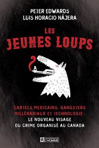 Produktbild: Les Jeunes Loups: Cartels Mexicains, Gangsters Millenariaux et