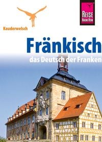 Produktbild: Reise Know-How Kauderwelsch Fr&auml;nkisch - das Deutsch der Franken: Kauderwelsch-Sprachf&uuml;hrer Band 186