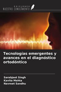 Produktbild: Tecnolog&iacute;as emergentes y avances en el diagn&oacute;stico ortod&oacute;ntico
