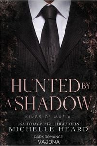 Produktbild: Hunted by a Shadow (Kings of Mafia 3)