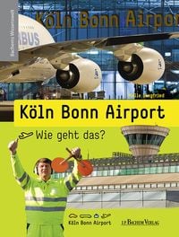 Produktbild: Köln Bonn Airport - Wie geht das?