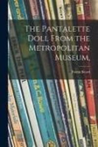 Produktbild: The Pantalette Doll From the Metropolitan Museum,