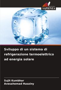 Produktbild: Sviluppo di un sistema di refrigerazione termoelettrico ad energia solare