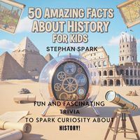 Produktbild: 50 Amazing Facts About History for Kids