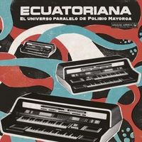 Bild vom Artikel Ecuatoriana-El Universo Paralelo De Polibio Mayo vom Autor Various Artists