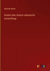 Produktbild: Studien &uuml;ber lockere vulkanische Ausw&uuml;rflinge