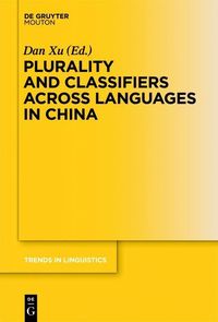 Produktbild: Plurality and Classifiers across Languages in China