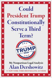 Produktbild: Could President Trump Constitutionally Serve a Third Term?