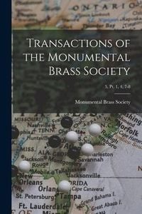 Produktbild: Transactions of the Monumental Brass Society; 5, pt. 1, 4, 7-8