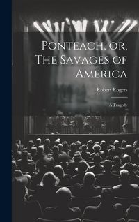 Produktbild: Ponteach, or, The Savages of America