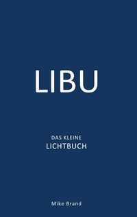 Produktbild: LIBU - Das kleine Lichtbuch
