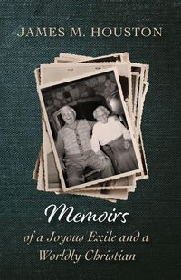 Produktbild: Memoirs of a Joyous Exile and a Worldly Christian