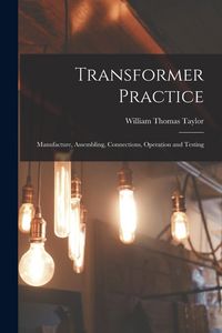 Produktbild: Transformer Practice: Manufacture, Assembling, Connections, Operation and Testing