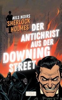 Produktbild: Der Antichrist aus der Downing Street (Nils Noirs Sherlock Holmes 32)
