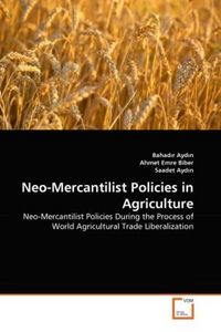 Produktbild: Aydin, B: Neo-Mercantilist Policies in Agriculture