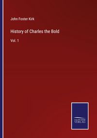 Produktbild: History of Charles the Bold