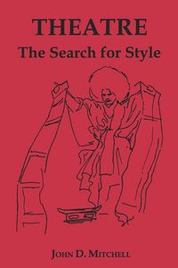 Produktbild: Theatre, the Search for Style