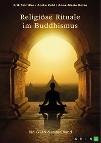 Produktbild: Religi&ouml;se Rituale im Buddhismus. Selbstmumifizierung und Weltsichten