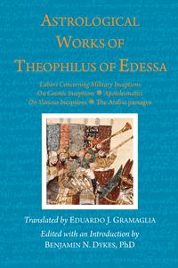 Produktbild: Astrological Works of Theophilus of Edessa