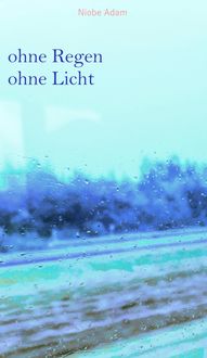 Produktbild: Ohne Regen ohne Licht