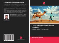Produktbild: Cria&ccedil;&atilde;o de camelins na Tun&iacute;sia