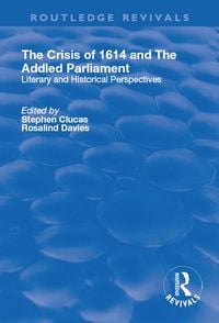 Produktbild: The Crisis of 1614 and The Addled Parliament