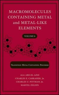 Produktbild: Macromolecules Containing Metal and Metal-Like Elements, Volume 6