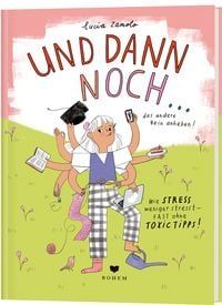 Produktbild: Und dann noch ... - Wie Stress weniger stresst