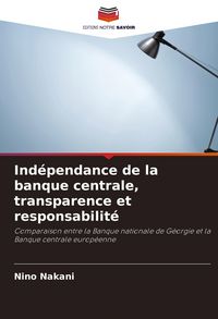 Produktbild: Ind&eacute;pendance de la banque centrale, transparence et responsabilit&eacute;