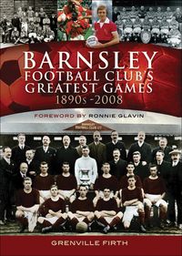 Produktbild: Barnsley Football Club's Greatest Games, 1890s-2008