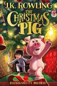 The Christmas Pig von J. K. Rowling
