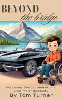 Produktbild: Beyond the Bridge: 10 Lessons I've Learned From a Lifetime of Disability