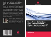 Produktbild: Reparti&ccedil;&atilde;o da fonte de PM2.5 em Mil&atilde;o por Modelo de Receptor PMF