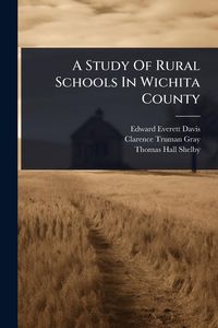 Produktbild: A Study Of Rural Schools In Wichita County