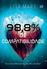 Produktbild: 98,8% de compatibilidade - Um romance dist&oacute;pico com enemies to lovers