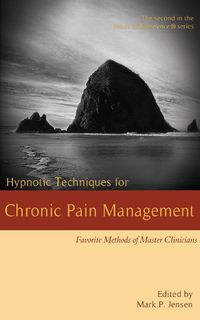 Produktbild: Hypnotic Techniques for Chronic Pain Management: Favorite Methods for Master Clinicians (Voices of Experience, #2)
