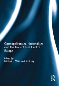 Produktbild: Cosmopolitanism, Nationalism and the Jews of East Central Europe